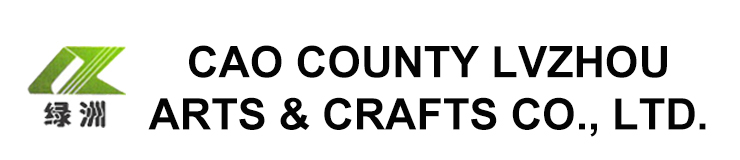 Cao County Lvzhou Arts & Crafts Co., Ltd.